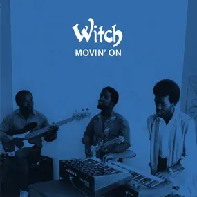 Witch - Movin' On