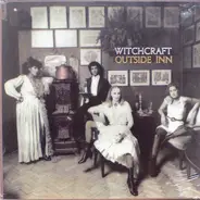 Witchcraft - Outside Inn