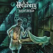 Witchery - Dead,Hot And Ready (re-issue 2020)