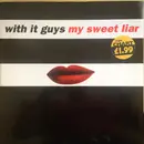 12inch Vinyl Single - With It Guys - My Sweet Liar