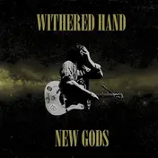 Withered Hand - New Gods