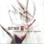 Within Y - PORTRAYING DEAD DREAMS
