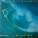 12inch Vinyl Single - Without Words - Always And Forever