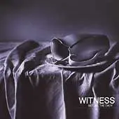 Witness - Before the Calm