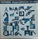 LP - Witness - House Called Love