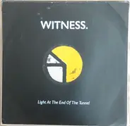 Witness - Light At The End Of The Tunnel