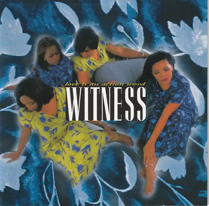 Witness - Love Is an Action Word