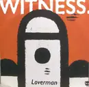 12inch Vinyl Single - Witness - Loverman