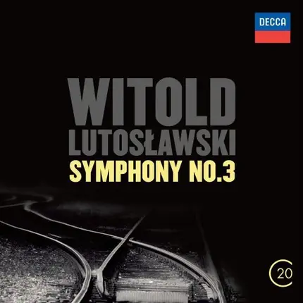 Witold Lutoslawski - Symphony No.3