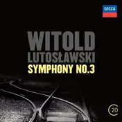Witold Lutoslawski - Symphony No.3
