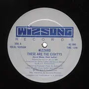 12inch Vinyl Single - Wizzard - These Are The Eightys
