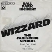 Wizzard - Ball Park Incident