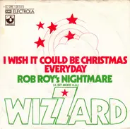 Wizzard - I Wish It Could Be Christmas Everyday