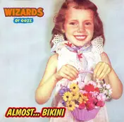 Wizards Of Ooze - Almost... Bikini