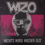 Wizo - Nichts Wird Wieder Gut