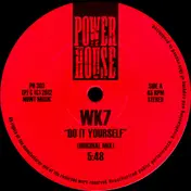 WK7 - Do It Yourself (Original Mix) / Rave (Dirt Mix)