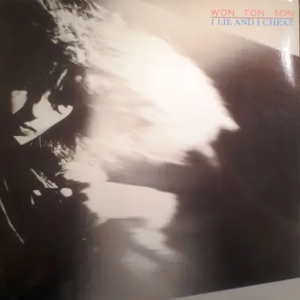 Won Ton Ton - I Lie And I Cheat