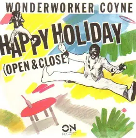 Wonderworker Coyne - Happy Holiday (Open & Close)