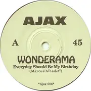 7inch Vinyl Single - Wonderama - Everyday Should Be My Birthday
