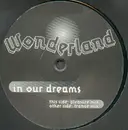 12inch Vinyl Single - Wonderland - In Our Dreams