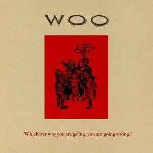WOO - WHICHEVER WAY YOU ARE..