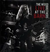 LP - Wood Brothers - Live At the Barn