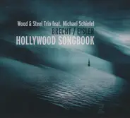 Wood & Steel Trio , Michael Schiefel - Hollywood Songbook