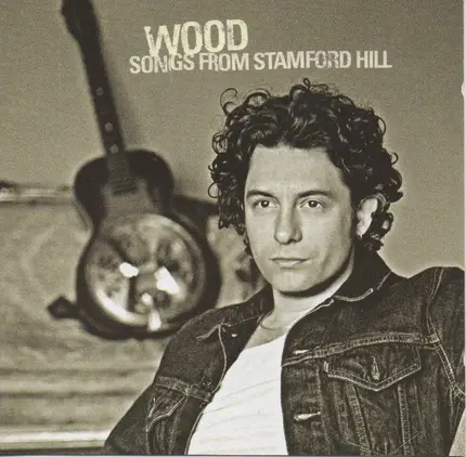 Wood - Songs From Stamford Hill