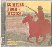 Woodcocks / Brilliant Fools / Mean Reds a.o. - 55 Miles from Mexico