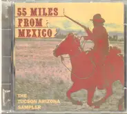 Woodcocks / Brilliant Fools / Mean Reds a.o. - 55 Miles from Mexico