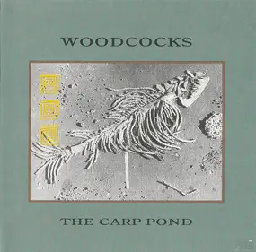 Woodcocks - The Carp Pond