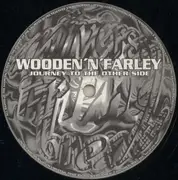 12'' - Wooden 'n' Farley - Journey To The Other Side