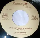 7inch Vinyl Single - Woodsmoke - My Hero Marty Robbins