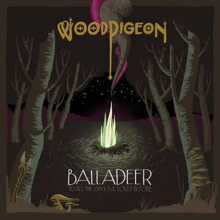 Woodpigeon - Balladeer/To All the Guys