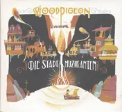 Woodpigeon - Die Stadt Muzikanten