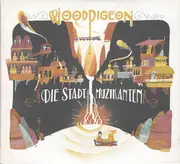 Double CD - Woodpigeon - Die Stadt Muzikanten