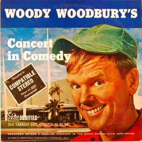 Woody Woodbury - Woody Woodbury's Concert In Comedy