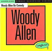 Woody Allen - Woody Allen on Comedy