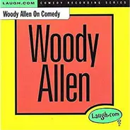 Woody Allen - Woody Allen on Comedy