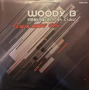 Woody Bianchi Feat. Brent St. Clair - Holdin' On