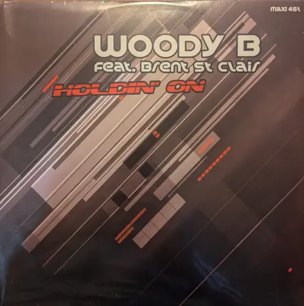 Woody Bianchi Feat. Brent St. Clair - Holdin' On