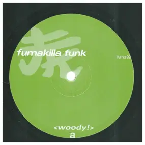 Woody! - Fumakilla Funk EP Volume 1