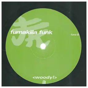 Woody! - Fumakilla Funk EP Volume 1