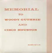 LP - Woody Guthrie And Cisco Houston - Memorial To Woody Guthrie And Cisco Houston