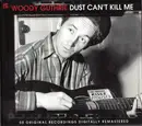 Double CD - Woody Guthrie - Dust Can't Kill Me
