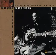 Woody Guthrie - Long Ways To Travel: The Unreleased Folkways Masters, 1944-1949