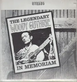 Woody Guthrie - The Legendary ... in memoriam