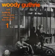 LP - Woody Guthrie With Leadbelly , Cisco Houston , Sonny Terry And Bess Hawes - Woody Guthrie 1 - Gatefold