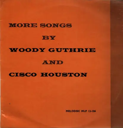 Woody Guthrie, Cisco Houston - Memorial To Woody Guthrie And Cisco Houston