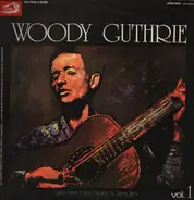 Woody Guthrie - Woody Guthrie Vol.1